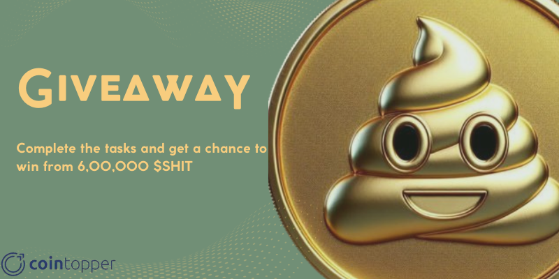 Complete the tasks and get a chance to win from 6,00,000 $SHIT coins!