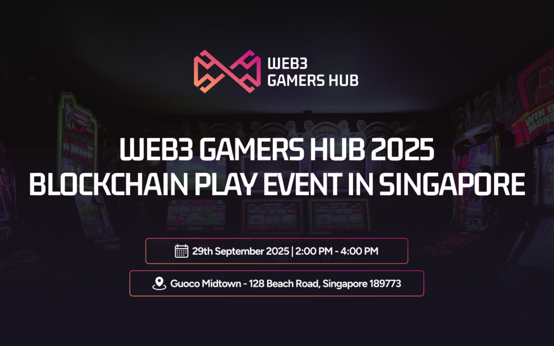 Web3 Gamers Hub 2025: Blockchain Play Event in Singapore